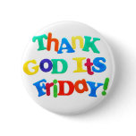 Thank God it's Friday! buttons