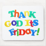Thank God it's Friday! mousepads