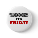 Thank Goodness It's Friday buttons