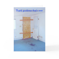 Thank goodness that's over, boarded up door greeting cards