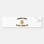 Thank You! And Have A Terrible Day! Bumper Sticker