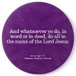 Thankful Service in His Name Colossians 3-17 Pinback Button