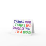Thanks Mum and Dad!  I'm A GRAD! cards