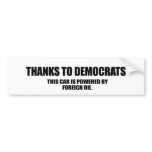 Thanks to democrats bumper stickers