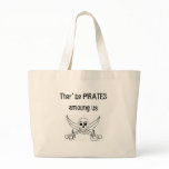 Thar' be PIRATES amoung us bags