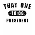 That One President 10-08 College Women's T-Shirt