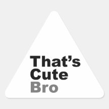 That’s Cute Bro Stickers