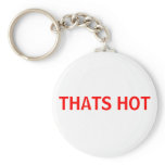 THATS HOT keychains