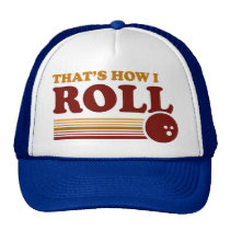 That's How I Roll hats