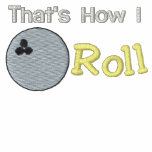 That's How I Roll Bowling Embroidered Shirt embroidered shirts