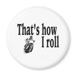 Thats How I Roll (Motocross) magnets