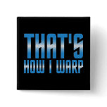 That's How I Warp buttons
