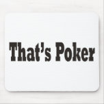 That's Poker