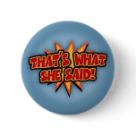 That's What She Said Bang buttons