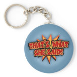That's What She Said Bang keychains