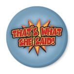 That's What She Said Bang magnets