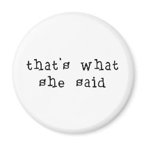 That's What She Said