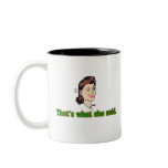 That's What She Said mugs