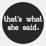 That's what she said - Office Saying Stickers