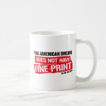 The American Dream Does Not Have Fine Print Mug