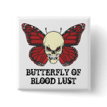 The Angry Butterfly of Blood Lust Pin