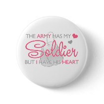 The Army Has My Soldier Pinback Buttons