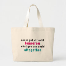 The Art of Procrastination Bags
