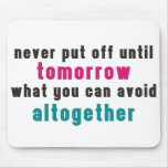 The Art of Procrastination mousepads