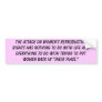 The attack on women's reproductive rights bumper stickers