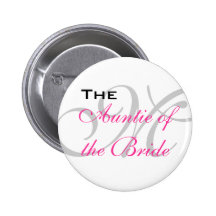 The Auntie of the Bride Button