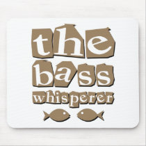 The Bass Whisperer