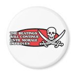 The Beatings Will Continue Until Morale Improves magnets