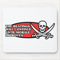The Beatings Will Continue Until Morale Improves Mouse Mat