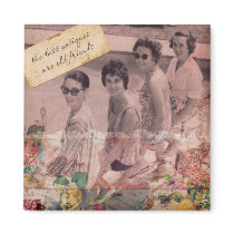 The best Antiques are Old friends Magnet