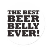 The Best Beer Belly Ever Round Sticker