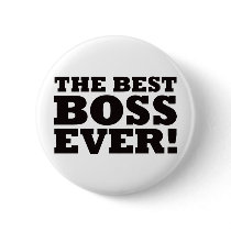 The Best Boss Ever Pinback Buttons