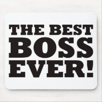 The Best Boss Ever Mouse Pad