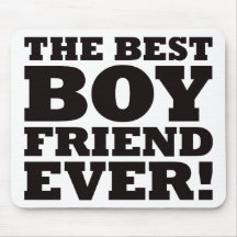 The Best Boyfriend Ever Mouse Mats