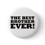 The Best Brother Ever buttons