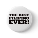 The Best Filipino Ever buttons