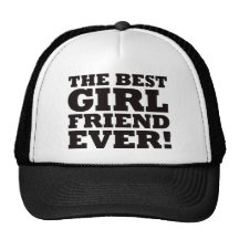 The Best Girlfriend Ever Hats