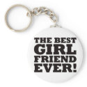 The Best Girlfriend Ever keychains