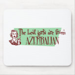 The Best Girls are from Azerbaijan mousepads