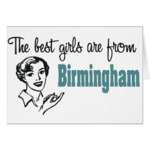 The Best Girls are from Birmingham Card
