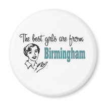 The Best Girls are from Birmingham Magnet