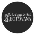 The Best Girls are from Botswana stickers