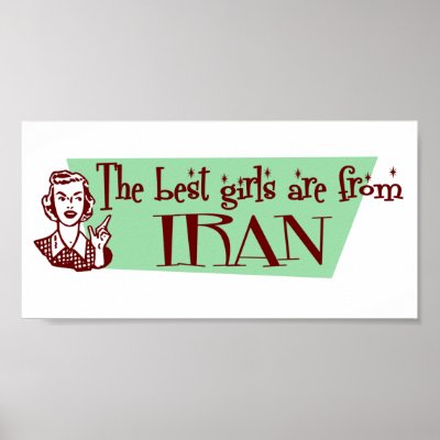 The Best Girls are from Iran Print by repofcountries