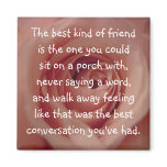 The Best Kind of Friend... Refrigerator Magnet