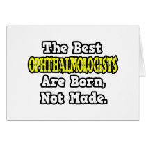The Best Ophthalmologists Are Born, Not Made
