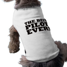The Best Pilot Ever Pet Tee